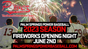 July 4th at the Ballpark - Palm Springs POWER Baseball